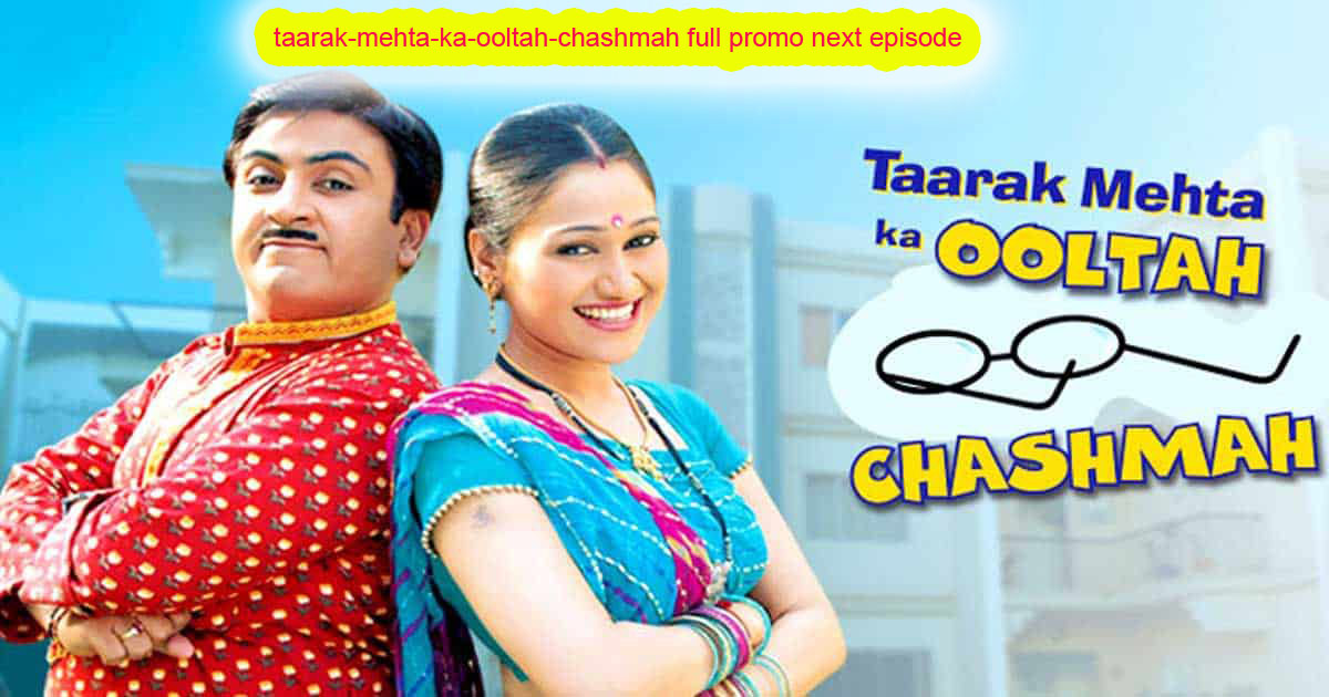 Taarak Mehta Ka Ooltah Chashmah New Promo in urdu and hindi